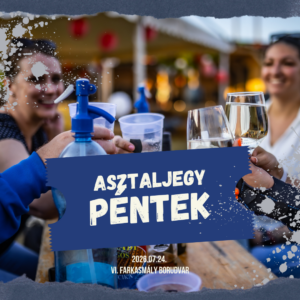 8 fős asztaljegy – Péntek (2026.07.24.)